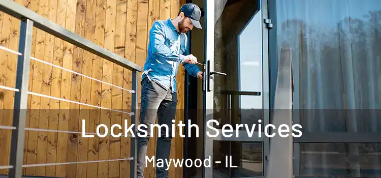 Locksmith Services Maywood - IL