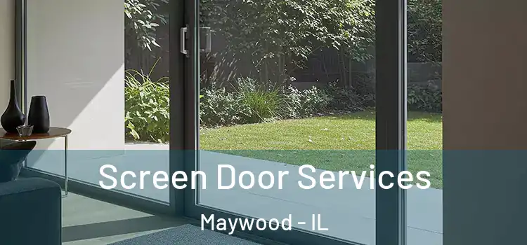 Screen Door Services Maywood - IL